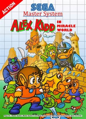 Alex Kidd in Miracle World: A Platforming Odyssey with Quirky Humor and Intriguing Puzzles!