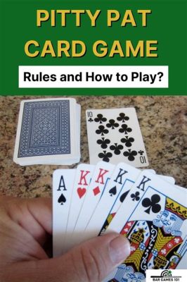 How to Play Pitty Pat Card Game: A Dance of Cards and Whimsy