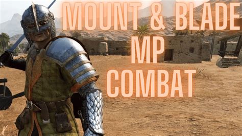 Is Mount and Blade Bannerlord Multiplayer: A Realm of Chaos and Strategy