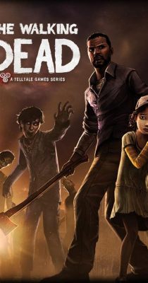 The Walking Dead: A Telltale Games Series! An Interactive Zombie Adventure Where Your Choices Matter?